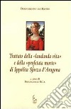 Trattato della «laudanda vita» e della «profetata morte» di Ippolita Sforza d'Aragona libro