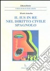 Il ius in re nel diritto civile spagnolo libro