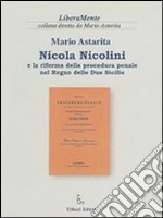 Nicola Nicolini e la riforma della procedura penale nel Regno delle Due Sicilie libro