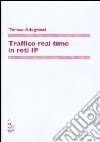 Traffico real time in reti IP libro