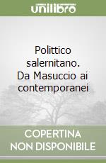 Polittico salernitano. Da Masuccio ai contemporanei libro