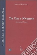 Tra Otto e Novecento. Itinerari di lettura libro