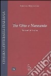 Tra Otto e Novecento. Itinerari di lettura libro di Montanile Milena