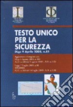 Testo unico per la sicurezza. DLgs 9 aprile 2008 n. 81 libro