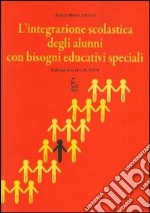 L'integrazione scolastica degli alunni con bisogni educativi speciali libro