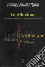 Lo alluvione. Il disastro del 1773 a Cava tra memoria storica e rimozione libro