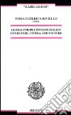 Global perspectives on italian literature, cinema, and culture. Ediz. italiana e inglese libro