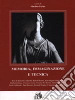 Memoria, immaginazione e tecnica libro