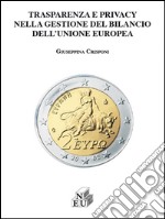 Trasparenza e privacy nella gestione del bilancio dell'Unione Europea libro