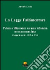 La legge fallimentare. Prime riflessioni su una riforma non annunciata libro