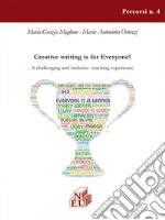 Creative Writing is for Everyone. A challenging and inclusive teaching experience libro