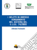 I delitti di omesso versamento del sistema nel dlgs 74/2000 libro