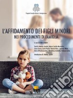 L'affidamento dei figli minori nei procedimenti di famiglia libro