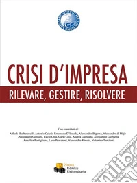 Crisi d'impresa. Rilevare, gestire, risolvere