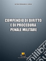 Compendio di diritto e di procedura penale militare