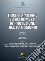 Trust familiare ed altri mezzi di protezione del patrimonio libro