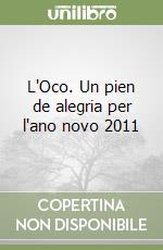 L'Oco. Un pien de alegria per l'ano novo 2011 libro