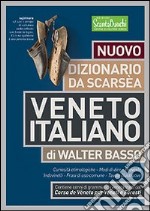 Nuovo dizionario da Scarsea veneto italiano libro