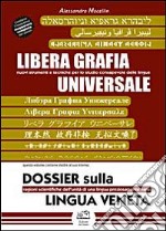 Libera grafia universale. Nuovi strumenti e tecniche per lo studio consapevole delle lingue