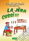 La jèra cussì!!! libro