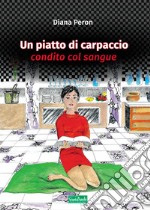 Un piatto di carpaccio condito col sangue libro