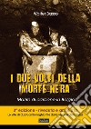 I due volti della morte nera. Morire di carbone in Belgio. Ediz. ampliata libro di Basso Walter