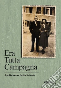 Era tutta campagna libro