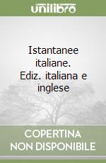 Istantanee italiane. Ediz. italiana e inglese libro