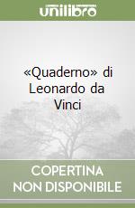 «Quaderno» di Leonardo da Vinci libro