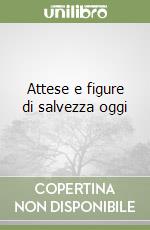 Attese e figure di salvezza oggi libro