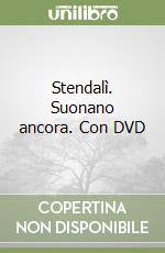 Stendalì. Suonano ancora. Con DVD libro