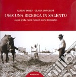 1968. Una ricerca in Salento. Suoni, grida, canti, rumori, storie, immagini. Con CD Audio libro