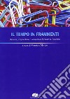 Il tempo in frammenti. Giovani, tempo libero e consumo a Mercato S. Severino libro