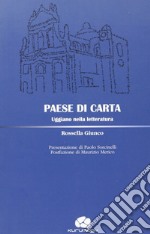 Paese di carta. Uggiano nella letteratura libro