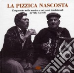 La pizzica nascosta. L'organetto nella musica e nei canti tradizionalidi Villa Castelli. Con CD Audio libro