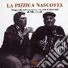 La pizzica nascosta. L'organetto nella musica e nei canti tradizionalidi Villa Castelli. Con CD Audio libro