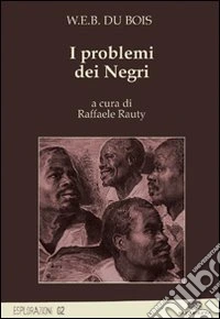 I problemi dei negri