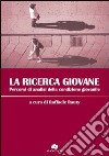 La ricerca giovane. Percorsi di analisi della condizione giovanile libro