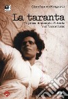 La taranta. Il primo documento filmato sul tarantismo. Con CD-ROM libro di Mingozzi Gianfranco