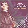 Uccio Bandello. La voce della tradizione. Con CD Audio libro