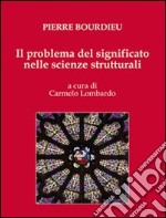 Il problema del significato nelle scienze strutturali libro