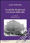 Lo spirito dei giovani e le strade della città libro