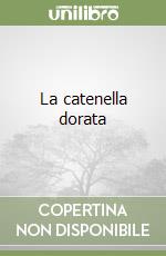 La catenella dorata libro