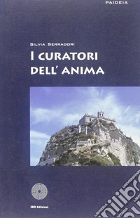 I curatori dell'anima libro