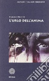 L'urlo dell'anima libro