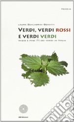 Verdi, verdi verdi, verdi rossi. Storia del movimento verde in Italia