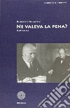 Ne valeva la pena? libro