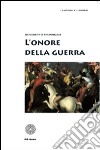 L'onore della guerra libro di Marinuzzi Benedetto