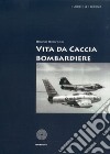 Vita da cacciabombardiere libro