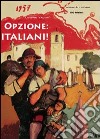 Opzione: italiani! libro